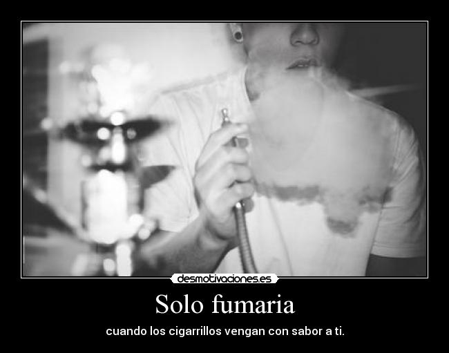 carteles fumar cigarrillos sabor desmotivaciones