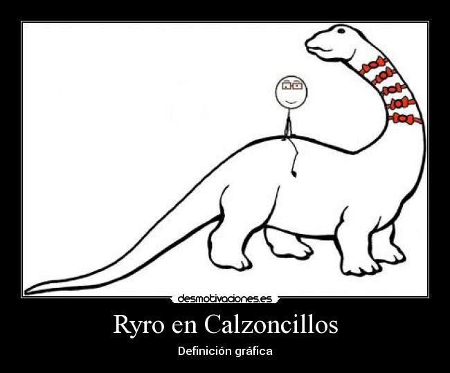 Ryro en Calzoncillos - Definición gráfica