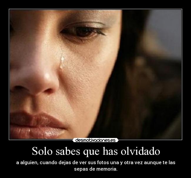 Solo sabes que has olvidado - 