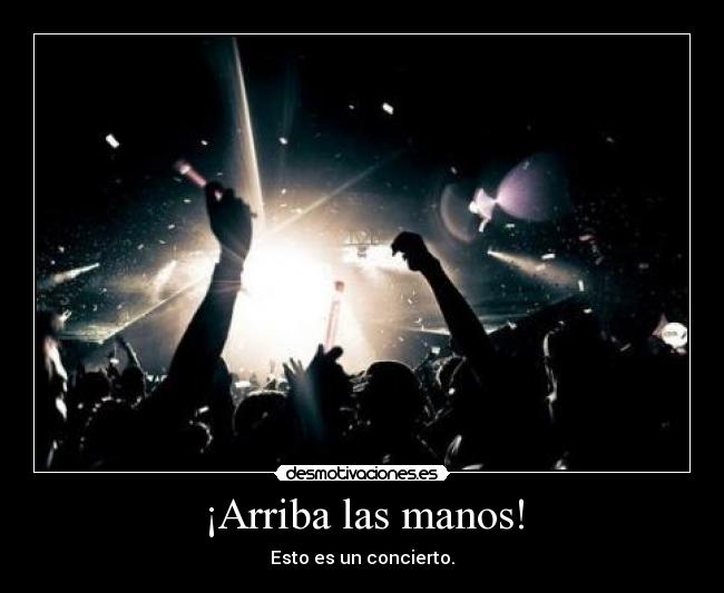 ¡Arriba las manos! -