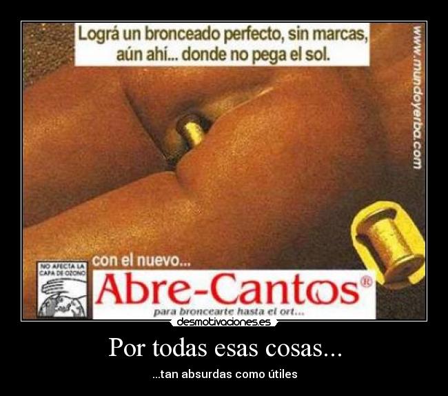 carteles cosas absurdas utiles bronceado abre cantos desmotivaciones