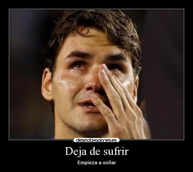 Deja de sufrir - 