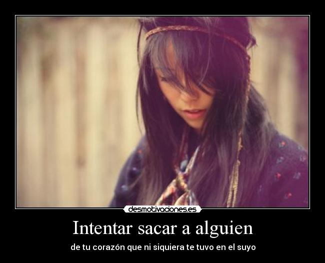 Intentar sacar a alguien - 