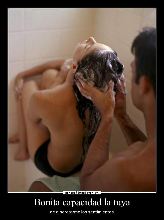 Bonita capacidad la tuya -