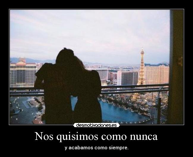 Nos quisimos como nunca -