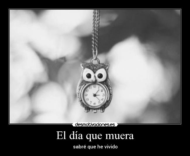 El día que muera -