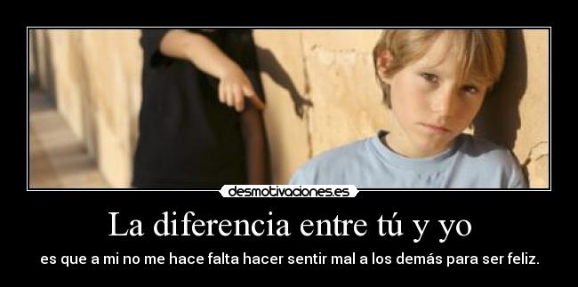 La diferencia entre tú y yo -