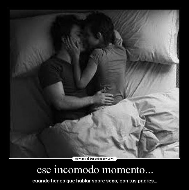 ese incomodo momento... - 
