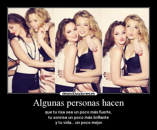 Algunas personas hacen -