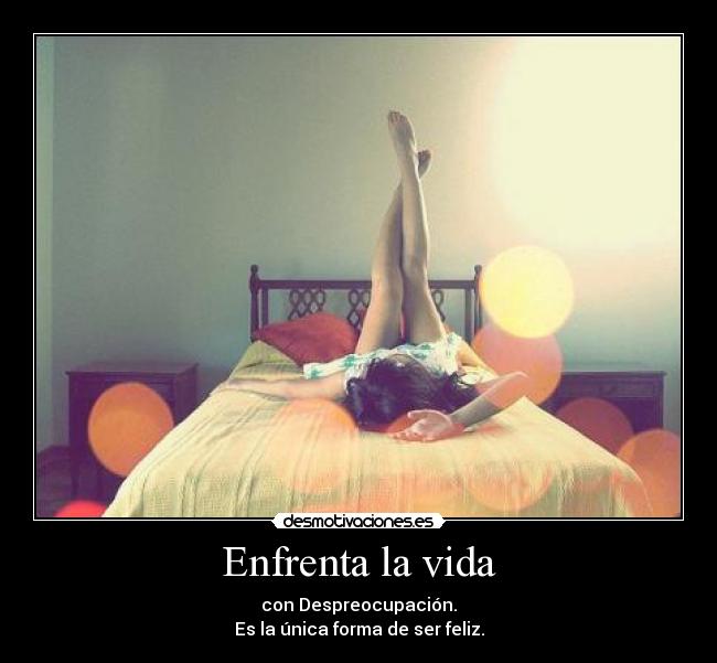 Enfrenta la vida -