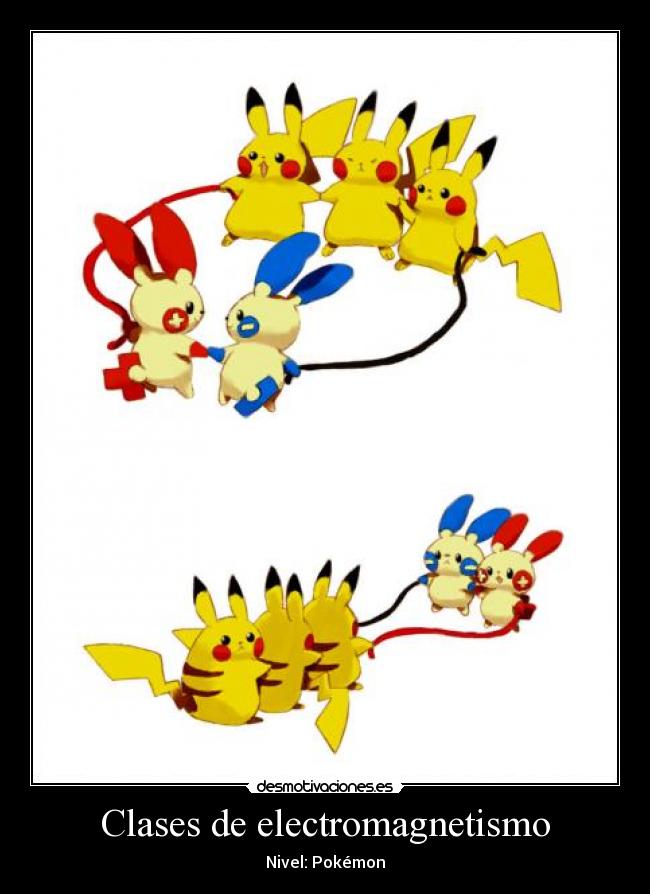 Clases de electromagnetismo - Nivel: Pokémon