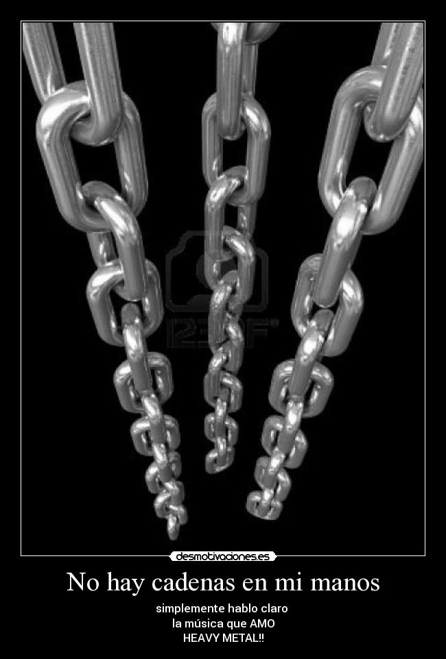 No hay cadenas en mi manos - 