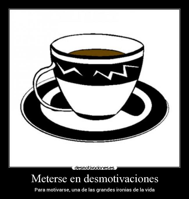 Meterse en desmotivaciones - 