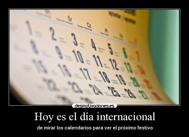 Hoy es el día internacional -