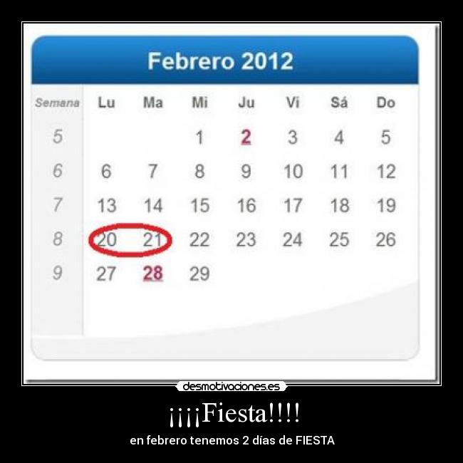 ¡¡¡¡Fiesta!!!! - en febrero tenemos 2 días de FIESTA