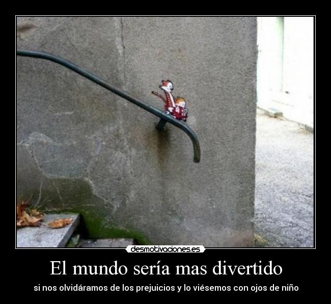 El mundo sería mas divertido - 