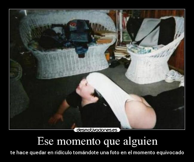 Ese momento que alguien - 