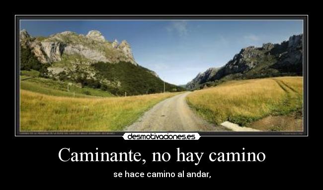 Caminante, no hay camino - 