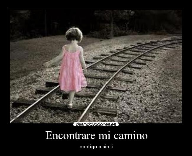 Encontrare mi camino - contigo o sin ti
