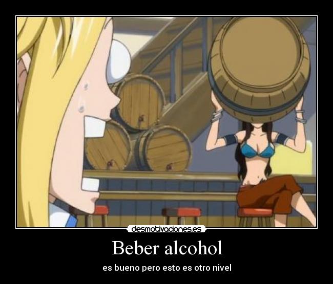 Beber alcohol - es bueno pero esto es otro nivel