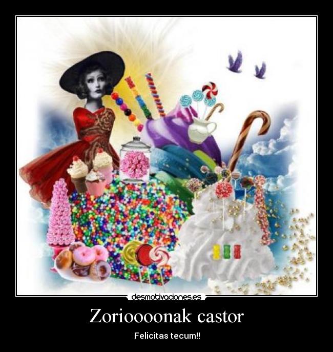 Zorioooonak castor -