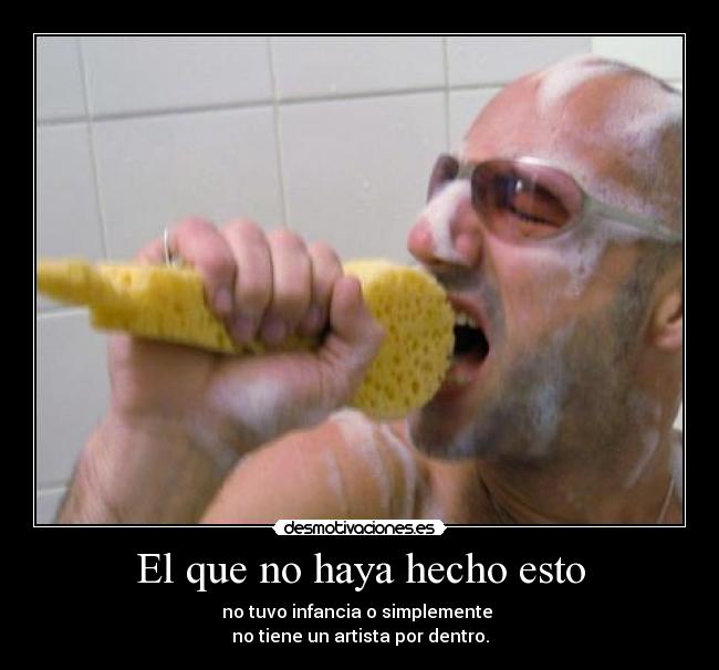 El que no haya hecho esto -