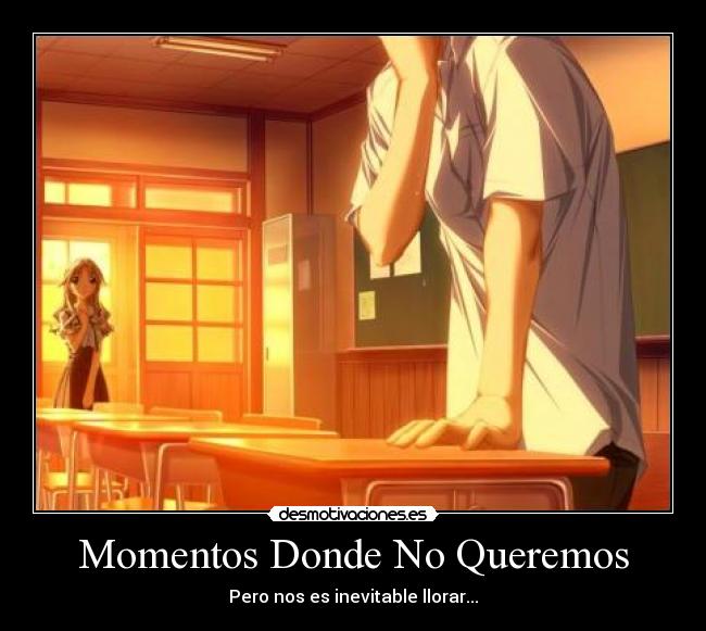 Momentos Donde No Queremos - 