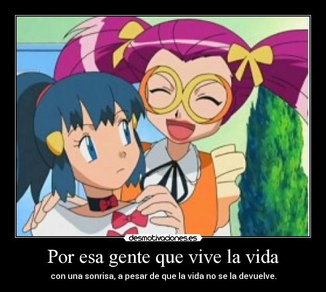 Por esa gente que vive la vida -