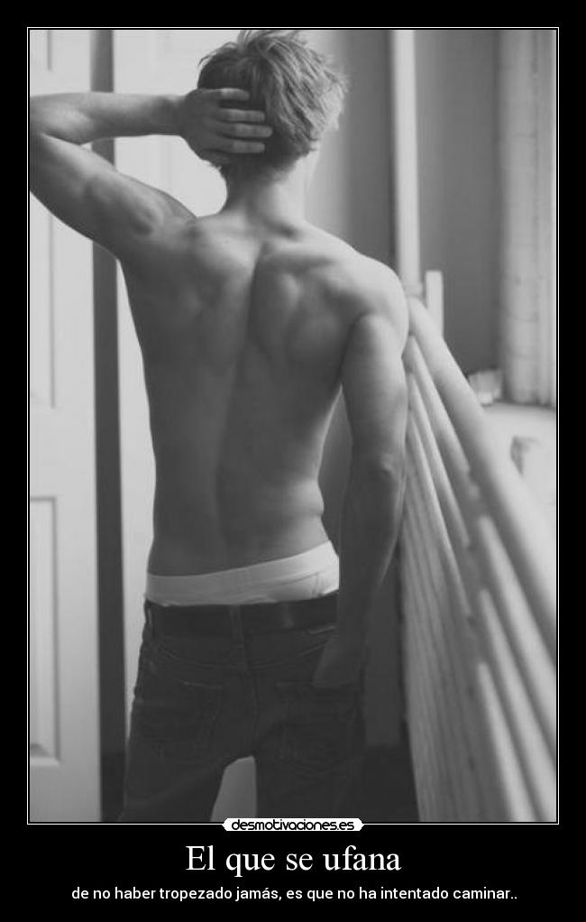 El que se ufana -