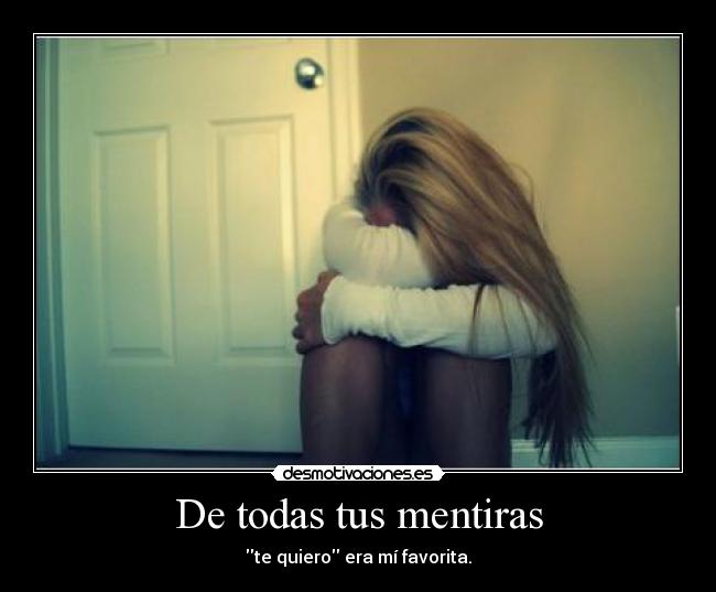 De todas tus mentiras -