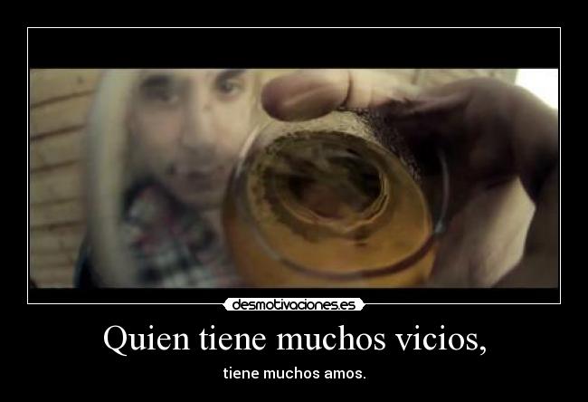 carteles todo vicio trae siempre consiguiente excusa desmotivaciones