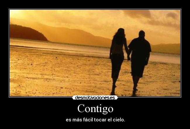 Contigo - es más fácil tocar el cielo.