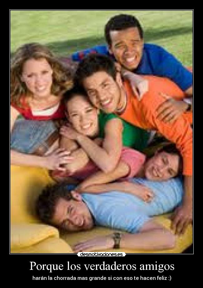 Porque los verdaderos amigos - 
