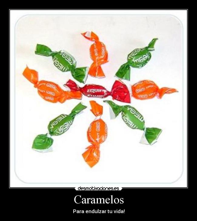 Caramelos - Para endulzar tu vida!