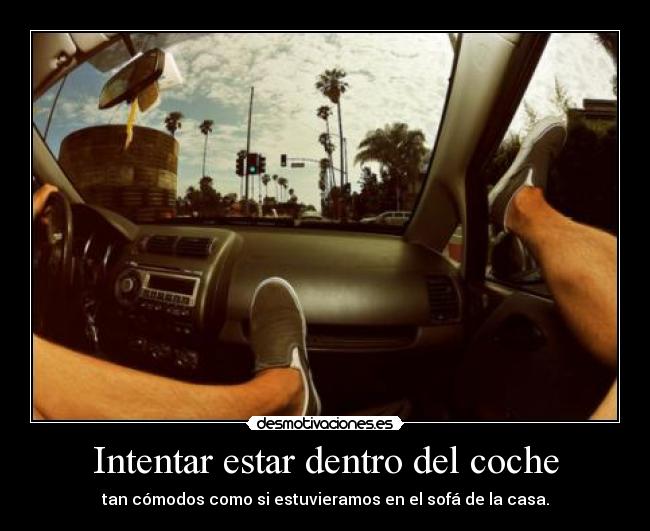 Intentar estar dentro del coche -