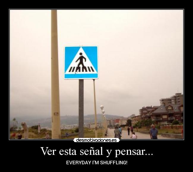 Ver esta señal y pensar... - 