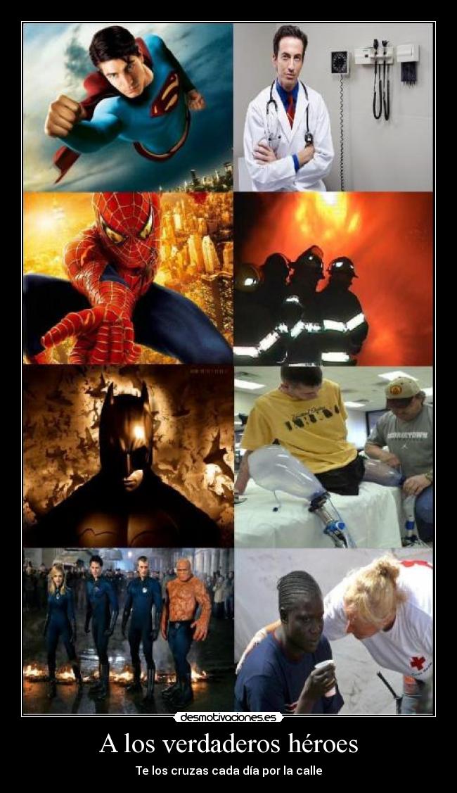 A los verdaderos héroes - Te los cruzas cada día por la calle
