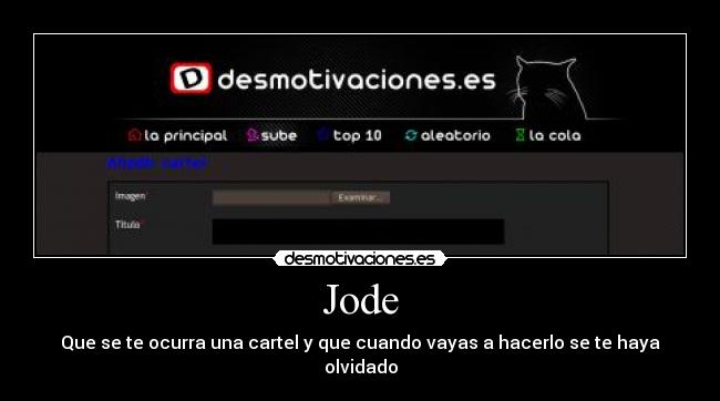 Jode - Que se te ocurra una cartel y que cuando vayas a hacerlo se te haya olvidado