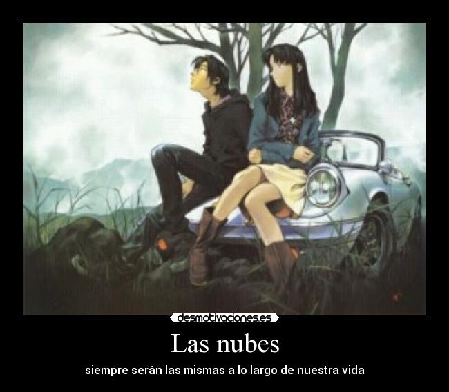 Las nubes - siempre serán las mismas a lo largo de nuestra vida