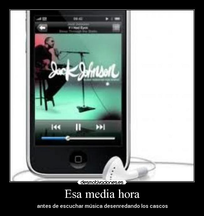 Esa media hora - antes de escuchar música desenredando los cascos