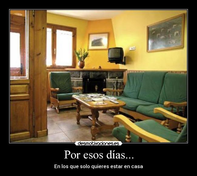 carteles por esos dias desmotivaciones