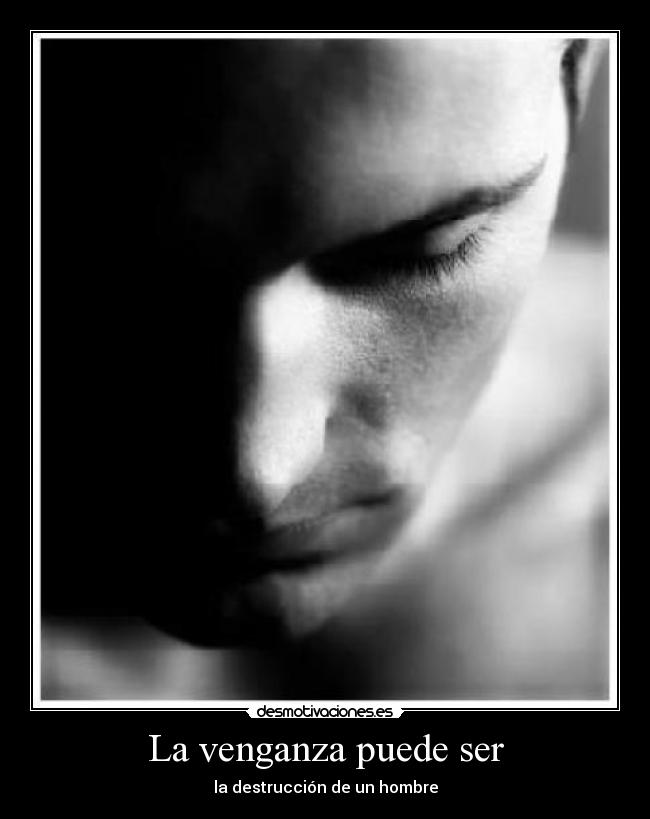 La venganza puede ser -