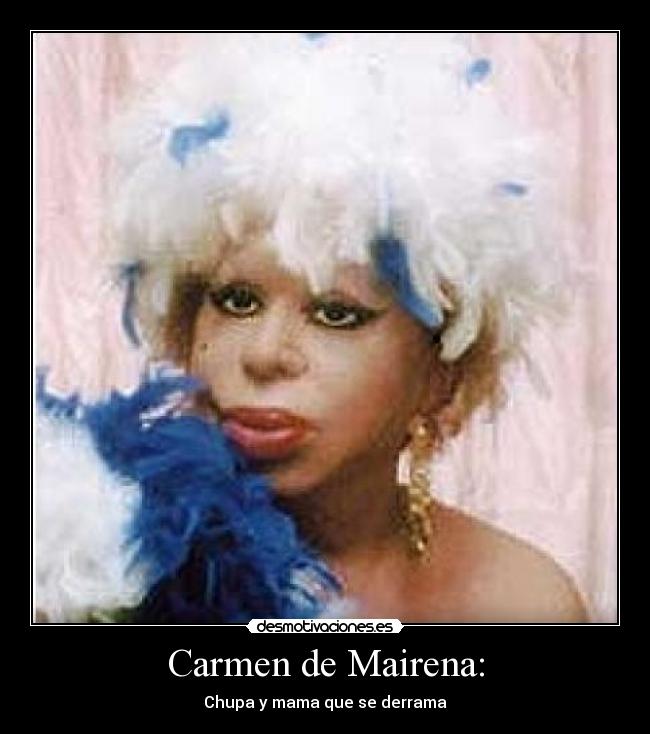 carteles carmen mairena desmotivaciones