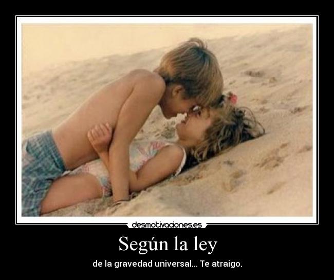 Según la ley -