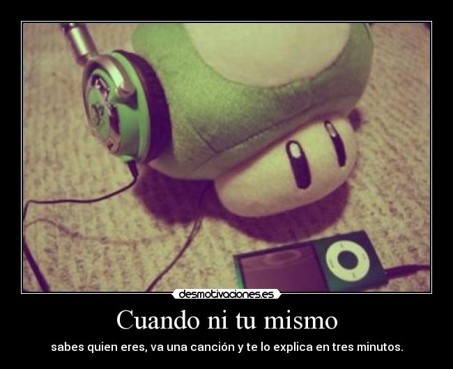Cuando ni tu mismo -