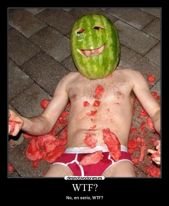 WTF? - No, en serio, WTF?
