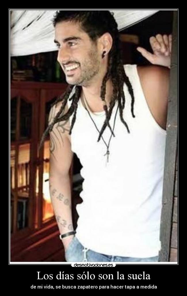 Los días sólo son la suela -