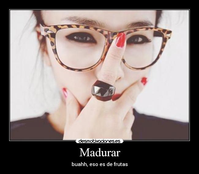 Madurar - buahh, eso es de frutas