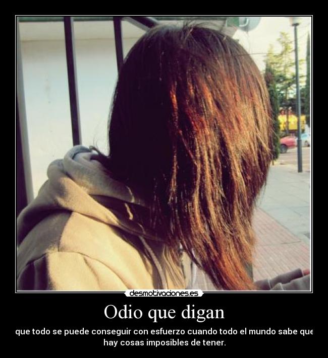 Odio que digan - 