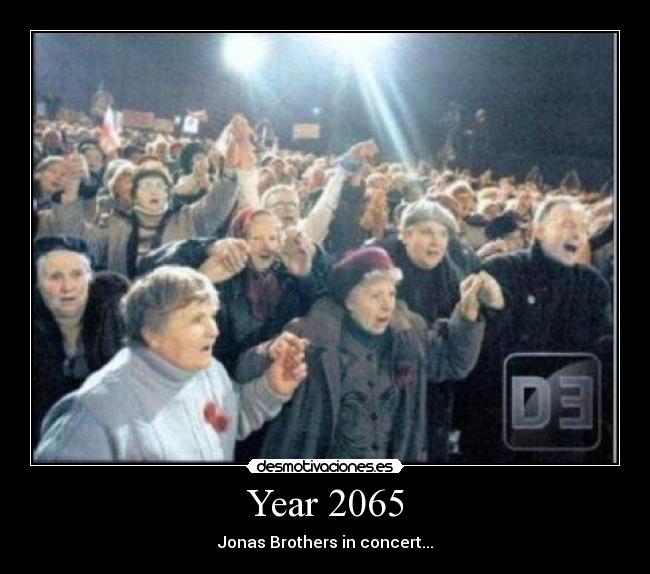 carteles year 2065 jonas brothers concert desmotivaciones